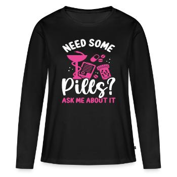 Pharmacist Need some Pills Ask me about it Tech - Women's Premium Organic Long Sleeve Shirt - black - Front - Julia (174cm)