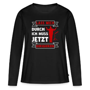 Dirigent Dirigieren Chor Orchester Musik Spruch - Frauen Premium Bio Langarmshirt - Schwarz - Vorne - Julia (174cm)