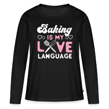 Bake Baking Baking Is My Love - Women's Premium Organic Long Sleeve Shirt - black - Front - Julia (174cm)