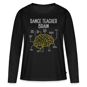 Dance Teacher Choreographer Dancer Dance Teaching - Women's Premium Organic Long Sleeve Shirt - black - Front - Julia (174cm)