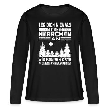 Leg Dich Niemals Mit Einem Herrchen an - Frauen Premium Bio Langarmshirt - Schwarz - Vorne - Julia (174cm)