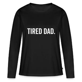 Tired Dad - Women's Premium Organic Long Sleeve Shirt - black - Front - Julia (174cm)