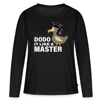 Dodo it like a Master Abschluss Universität - Frauen Premium Bio Langarmshirt - Schwarz - Vorne - Julia (174cm)