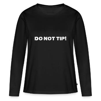 DO NOT TIP - Frauen Premium Bio Langarmshirt - Schwarz - Vorne - Julia (174cm)