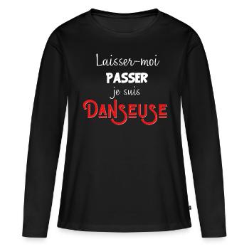 laisse-moi passer je suis Danseuse - T-shirt manches longues Premium bio Femme - noir - Devant - Julia (174cm)