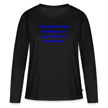 Lustiger Spruch Party - Frauen Premium Bio Langarmshirt - Schwarz - Vorne - Julia (174cm)
