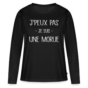Je Peux Pas Je Suis Une Morue - T-shirt manches longues Premium bio Femme - noir - Devant - Julia (174cm)