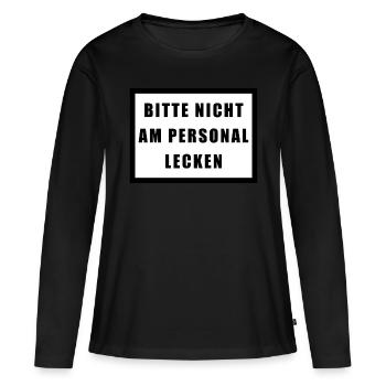 BITTE NICHT AM PERSONAL LECKEN - Frauen Premium Bio Langarmshirt - Schwarz - Vorne - Julia (174cm)