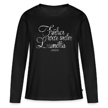 Früher war mehr Lametta - Frauen Premium Bio Langarmshirt - Schwarz - Vorne - Julia (174cm)