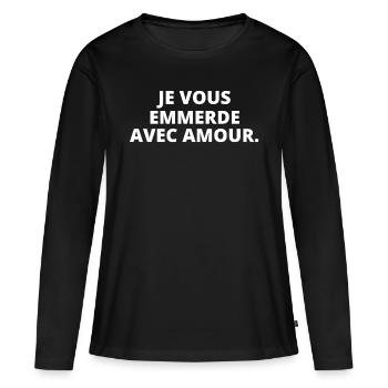 Je vous emmerde avec amour. Humour - T-shirt manches longues Premium bio Femme - noir - Devant - Julia (174cm)