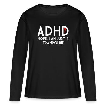 ADHD - Women's Premium Organic Long Sleeve Shirt - black - Front - Julia (174cm)