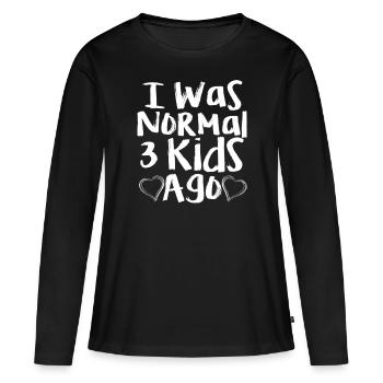 Ich war normalerweise vor 3 Kindern - Frauen Premium Bio Langarmshirt - Schwarz - Vorne - Julia (174cm)