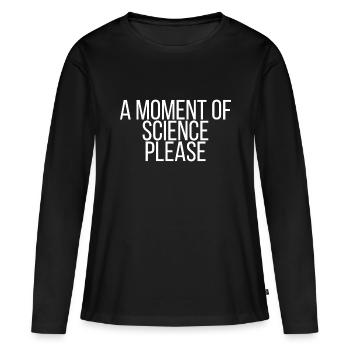 Un moment de science s'il vous plaît - T-shirt manches longues Premium bio Femme - noir - Devant - Julia (174cm)