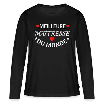 Meilleure Maîtresse du Monde - Cadeau maitresse - T-shirt manches longues Premium bio Femme - noir - Devant - Julia (174cm)