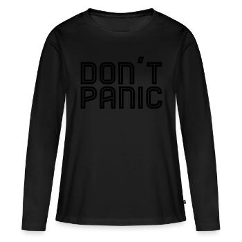 Don't Panic - Frauen Premium Bio Langarmshirt - Schwarz - Vorne - Julia (174cm)