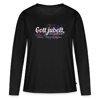 Gott jubelt, wenn er an dich denkt! - Frauen Premium Bio Langarmshirt - Schwarz - Vorne - Julia (174cm)