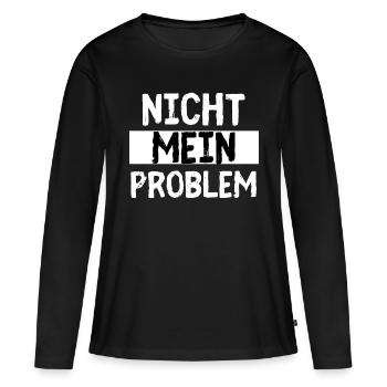 Nicht Mein Problem - Frauen Premium Bio Langarmshirt - Schwarz - Vorne - Julia (174cm)