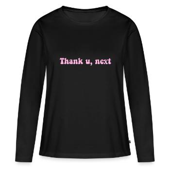 Phrase Thank you, next rosa - Women's Premium Organic Long Sleeve Shirt - black - Front - Julia (174cm)
