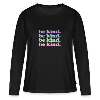 Phrase Soyez gentil. arc-en-ciel rose et violet pastel - T-shirt manches longues Premium bio Femme - noir - Devant - Julia (174cm)