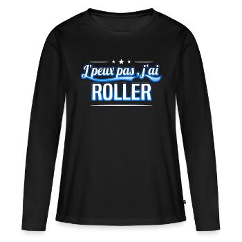 Roller - j'peux pas , j'ai Roller - T-shirt manches longues Premium bio Femme - noir - Devant - Julia (174cm)