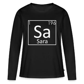 Sara Name Chemie Elemente Frauen Namen - Frauen Premium Bio Langarmshirt - Schwarz - Vorne - Julia (174cm)