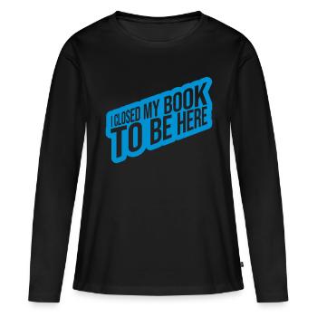 I closed my book - Women's Premium Organic Long Sleeve Shirt - black - Front - Julia (174cm)