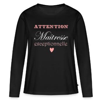 Attention Maîtresse Exceptionnelle - T-shirt manches longues Premium bio Femme - noir - Devant - Julia (174cm)