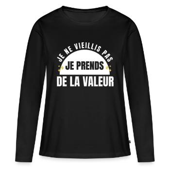 Je ne vieillis pas je prends de la valeur - T-shirt manches longues Premium bio Femme - noir - Devant - Julia (174cm)