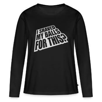 Je me suis rasé les couilles - T-shirt manches longues Premium bio Femme - noir - Devant - Julia (174cm)