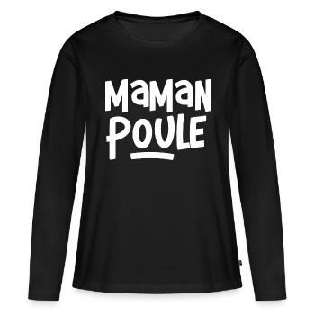 Maman poule - T-shirt manches longues Premium bio Femme - noir - Devant - Julia (174cm)