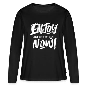 Genießen Sie, wo Sie sind - Frauen Premium Bio Langarmshirt - Schwarz - Vorne - Julia (174cm)