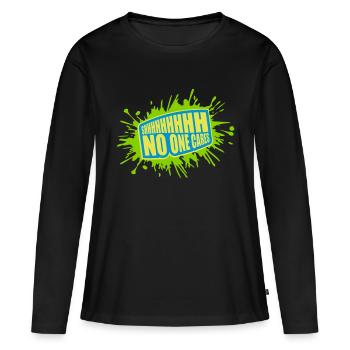 shhh no one cares - Women's Premium Organic Long Sleeve Shirt - black - Front - Julia (174cm)