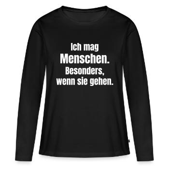 Ich mag Menschen. Besonders wenn sie gehen. - Frauen Premium Bio Langarmshirt - Schwarz - Vorne - Julia (174cm)