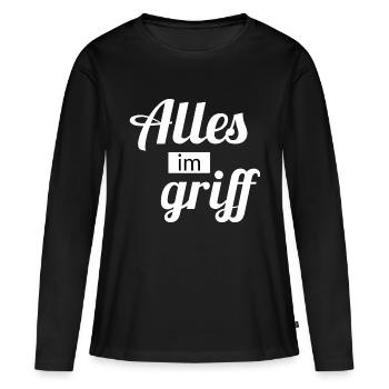 Alles im griff lustige sprüche - Frauen Premium Bio Langarmshirt - Schwarz - Vorne - Julia (174cm)