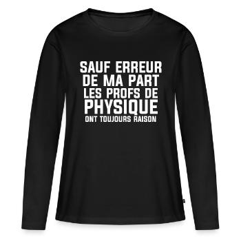 prof de physique - T-shirt manches longues Premium bio Femme - noir - Devant - Julia (174cm)