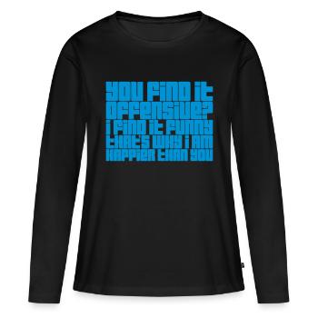 You find it offensive - Frauen Premium Bio Langarmshirt - Schwarz - Vorne - Julia (174cm)