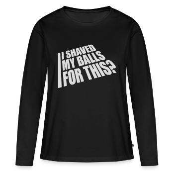 Je me suis rasé les couilles - T-shirt manches longues Premium bio Femme - noir - Devant - Julia (174cm)