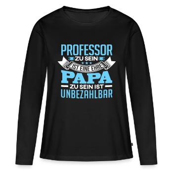 PROFESSOR und Papa - Frauen Premium Bio Langarmshirt - Schwarz - Vorne - Julia (174cm)