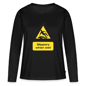 Slippery When Wet - Women's Premium Organic Long Sleeve Shirt - black - Front - Julia (174cm)
