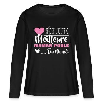 T shirt maman meilleure maman poule humour cadeau - T-shirt manches longues Premium bio Femme - noir - Devant - Julia (174cm)