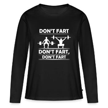 Don 't Fart Funny Gym Workout Bodybuilder - Frauen Premium Bio Langarmshirt - Schwarz - Vorne - Julia (174cm)