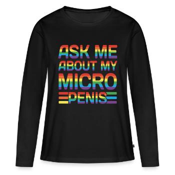 Ask me about my Micro Penis - Women's Premium Organic Long Sleeve Shirt - black - Front - Julia (174cm)