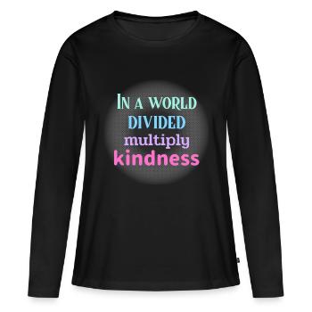 In einer geteilten Welt multiplizieren Sie Freundlichkeit. Einfache Mathematik - Frauen Premium Bio Langarmshirt - Schwarz - Vorne - Julia (174cm)