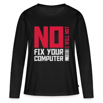 Ne pas réparer votre ordinateur - T-shirt manches longues Premium bio Femme - noir - Devant - Julia (174cm)