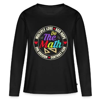 Multiplier l’amour Ajouter l’espoir Faire l’éducation mathématique Enseigner - T-shirt manches longues Premium bio Femme - noir - Devant - Julia (174cm)