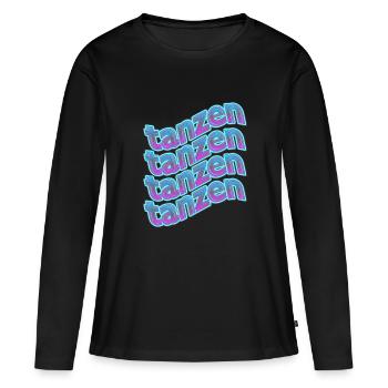 Tanzen Schriftzug - Frauen Premium Bio Langarmshirt - Schwarz - Vorne - Julia (174cm)