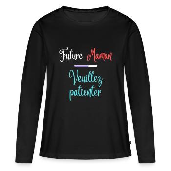 Future maman, patientez avec style - T-shirt manches longues Premium bio Femme - noir - Devant - Julia (174cm)