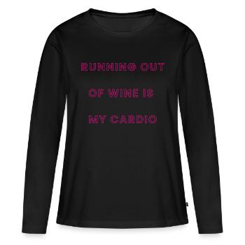 Running Out Of Wine Is My Cardio - Women's Premium Organic Long Sleeve Shirt - black - Front - Julia (174cm)