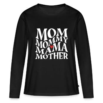 Mom Mommy Mama Mother Mother's Day T-shirt - Women's Premium Organic Long Sleeve Shirt - black - Front - Julia (174cm)