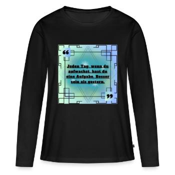 Zitat Sprüche - Frauen Premium Bio Langarmshirt - Schwarz - Vorne - Julia (174cm)